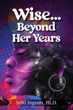 Paperback Wise... Beyond Her Years: Collected Poems 1972 - 1980 Book