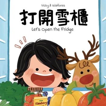Paperback Let's Open the Fridge: A Fun Food and Counting Book in Cantonese and English Book