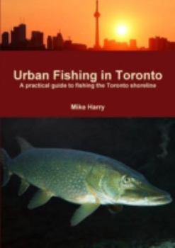 Paperback Urban Fishing in Toronto Book