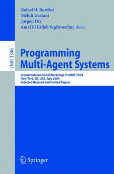 Paperback Programming Multi-Agent Systems: Second International Workshop Promas 2004, New York, Ny, July 20, 2004, Selected Revised and Invited Papers Book