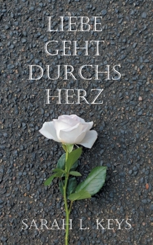 Paperback Liebe geht durchs Herz [German] Book