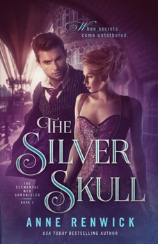 The Silver Skull - Book #2 of the Elemental Steampunk Chronicles