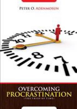 Paperback Overcoming Procrastination, The Thief of Time Book