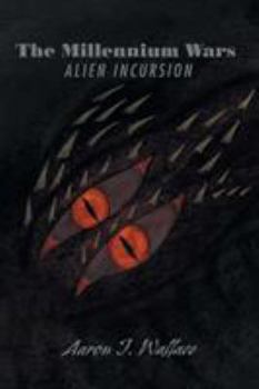 Paperback The Millennium Wars Alien Incursion Book