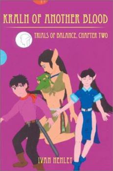 Paperback Kraln of Another Blood: Trials of Balance, Chapter Two Book