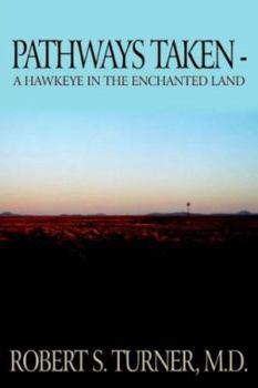 Hardcover Pathways Taken: A Hawkeye in the Enchanted Land Book