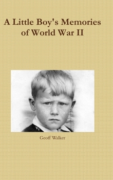 Hardcover A Little Boy's Memories of World War II Book