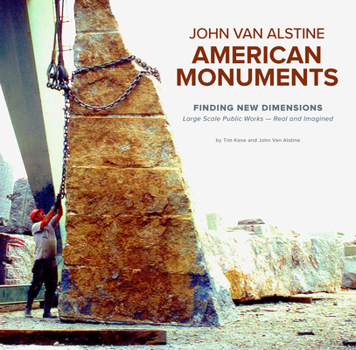 Hardcover American Monuments - Finding New Dimensions: Large Scale Public Works -- Real and Imagined, 1982-2022 Book