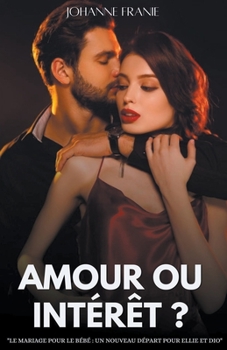 Paperback Amour ou Intérêt ? [French] Book