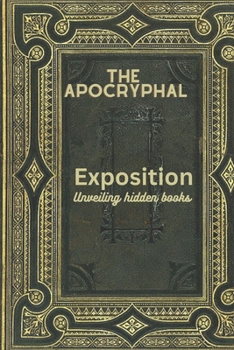 Paperback The Apocryphal: An Exposition Book