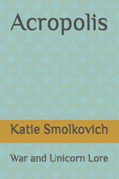 Paperback Acropolis: War and Unicorn Lore Book