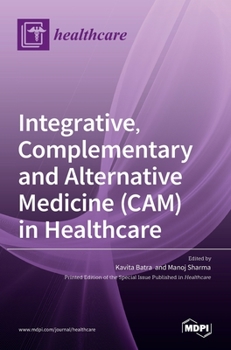 Hardcover Integrative, Complementary and Alternative Medicine (CAM) in Healthcare Book