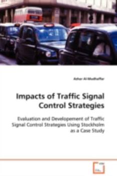 Paperback Impacts of Traffic Signal Control Strategies Book