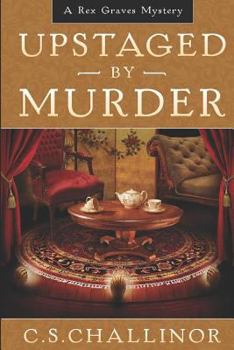 Upstaged by Murder - Book #10 of the Rex Graves Mystery