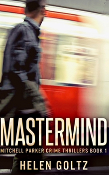 Paperback Mastermind (Mitchell Parker Crime Thrillers Book 1) Book