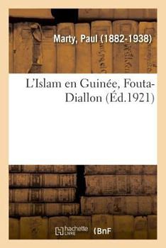 Paperback L'Islam En Guinée, Fouta-Diallon [French] Book