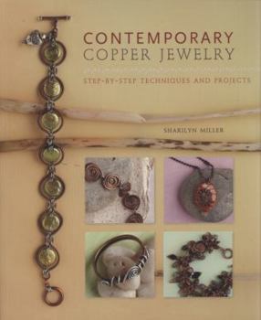 Paperback Contemporary Copper Jewelry: Step-By-Step Techniques and Projects Book