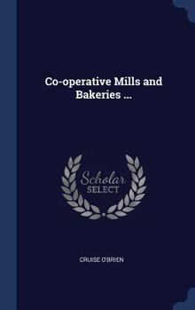 Hardcover Co-operative Mills and Bakeries ... Book