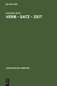 Hardcover Verb - Satz - Zeit: Zur Temporalen Struktur Der Verben Im Französischen [German] Book