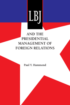 Paperback LBJ and the Presidential Management of Foreign Relations Book