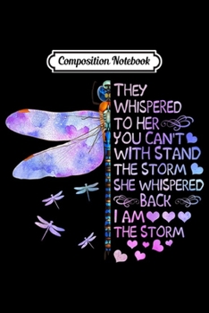 Composition Notebook: They Whispered To Her You Can't With Stand The Storm  Journal/Notebook Blank Lined Ruled 6x9 100 Pages