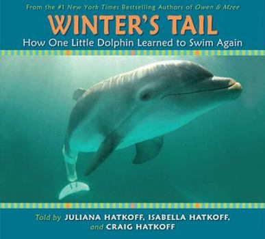 Hardcover Winter's Tail: How One Little Dolphin Learned to Swim Again Book