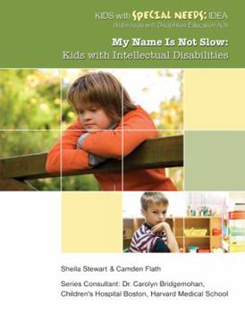Hardcover My Name Is Not Slow: Kids with Intellectual Disabilities Book