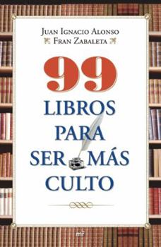Paperback 99 libros para ser mas culto (Spanish Edition) Book