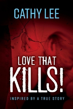 Paperback Love That Kills!: Inspired by a True Story Book