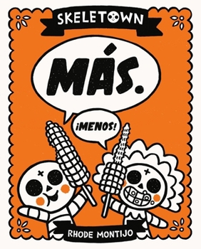 Hardcover Skeletown: Más. ¡Menos! Book