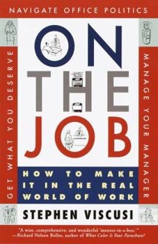 Paperback On the Job: How to Make It in the Real World of Work Book