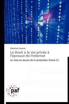 Paperback Le Droit À La Vie Privée À l'Épreuve de l'Internet [French] Book