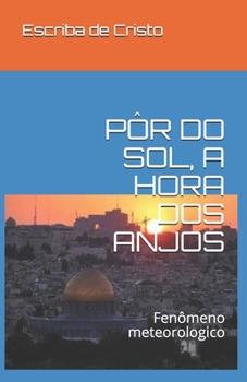 Paperback P?r Do Sol, a Hora DOS Anjos: Fen?meno meteorologico [Portuguese] Book