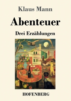 Paperback Abenteuer: Drei Erzählungen [German] Book