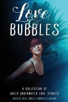 Paperback Love & Bubbles: A Collection of Queer Underwater Love Stories Book