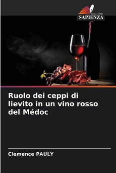 Paperback Ruolo dei ceppi di lievito in un vino rosso del Médoc [Italian] Book