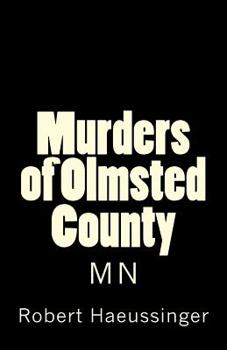 Paperback The Murders of Olmsted County, MN Book