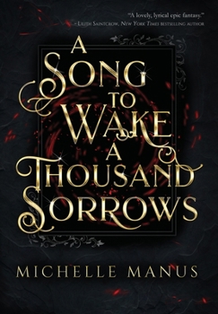 A Song to Wake a Thousand Sorrows: The Song Duology: Book One - Book #1 of the Song Duology