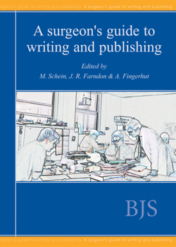 Paperback A Surgeon's Guide to Writing and Publishing Book