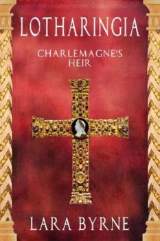 Paperback Lotharingia: Charlemagne's Heir (Comitissa of Tuscany) Book