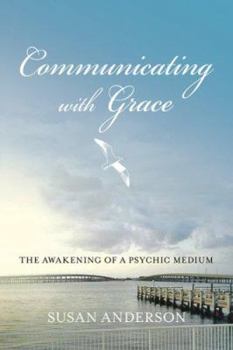 Paperback Communicating with Grace: The Awakening of a Psychic Medium Book