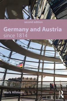 Paperback Germany and Austria Since 1814 Book