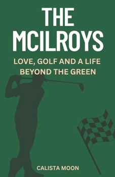 Paperback The McIlroys: Love, Golf and a Life Beyond the Green Book