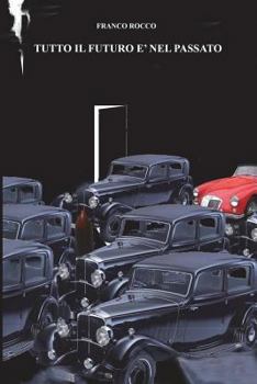 Paperback Tutto il futuro è nel passato [Italian] Book