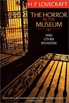 Paperback The Horror in the Museum: And Other Revisions Book