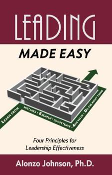 Paperback Leading Made Easy: Four Principles for Leadership Effectiveness Book
