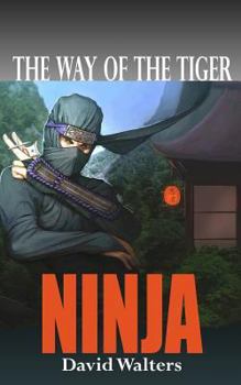 Paperback Ninja: The Way of the Tiger 0 Book