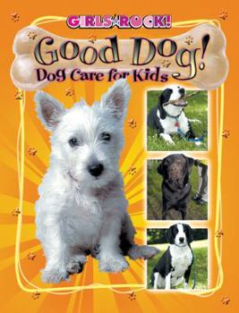 Library Binding Good Dog! Dog Care for Kids Book