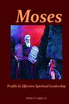 Paperback Moses: Profile In Effective Spiritual Leadership Book