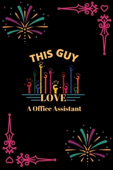 Paperback This Guy Love A Office Assistant: This Guy Love A Office Assistant: Blank Lined Notebook Journal 6x9" - Gift for Office Assistant Lovers Book